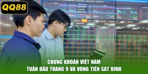 Chứng Khoán Việt Nam Tuần Đầu Tháng 9 Và Vùng Tiến Sát Đỉnh