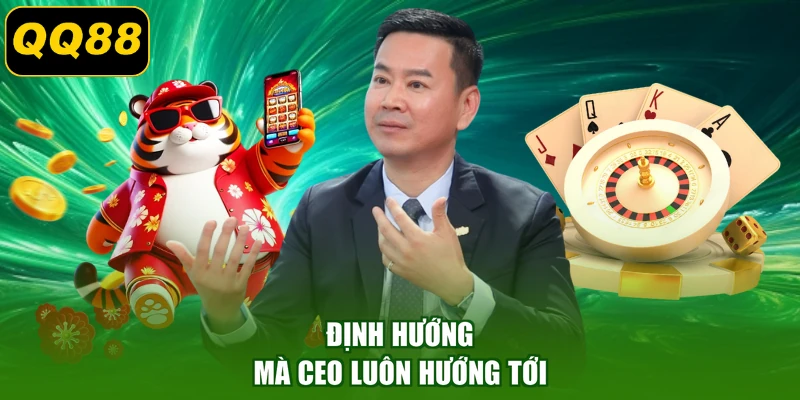 Định hướng mà CEO luôn hướng tới
