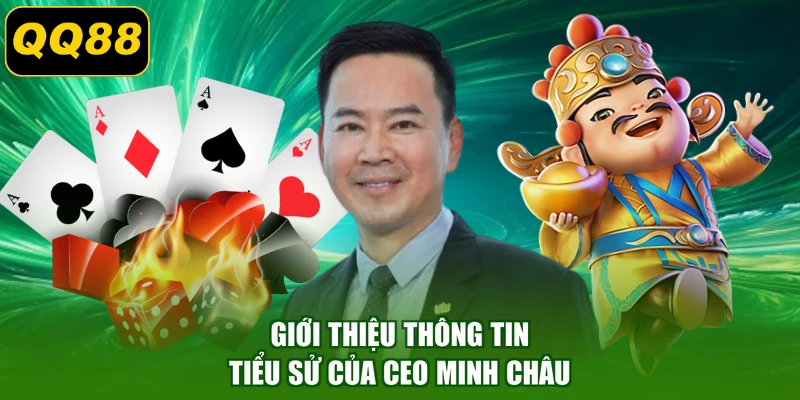 Giới thiệu thông tin tiểu sử của CEO Minh Châu