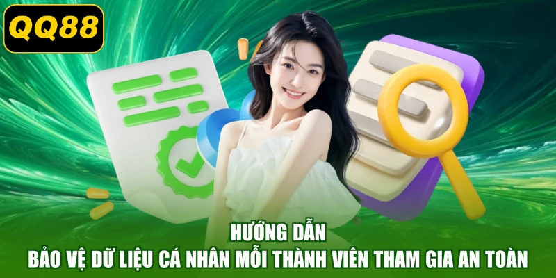 Hướng dẫn bảo vệ dữ liệu cá nhân mỗi thành viên tham gia an toàn