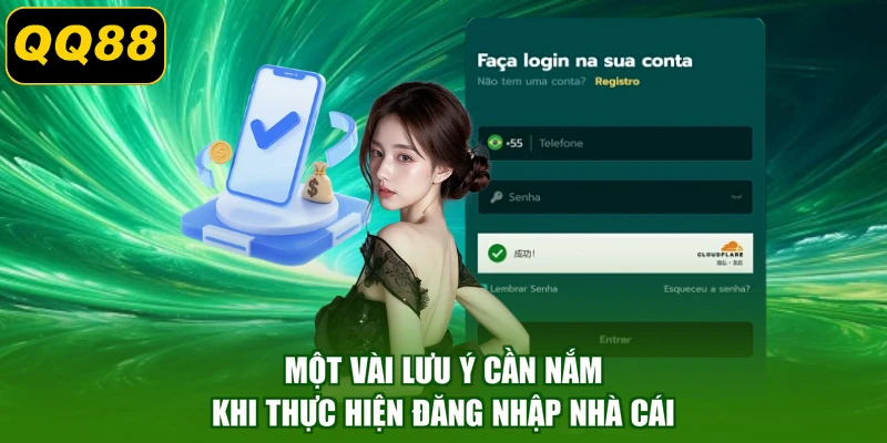 Một vài lưu ý cần nắm khi thực hiện đăng nhập nhà cái