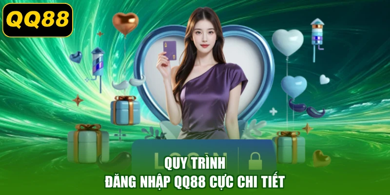 Quy trình đăng nhập QQ88 cực chi tiết