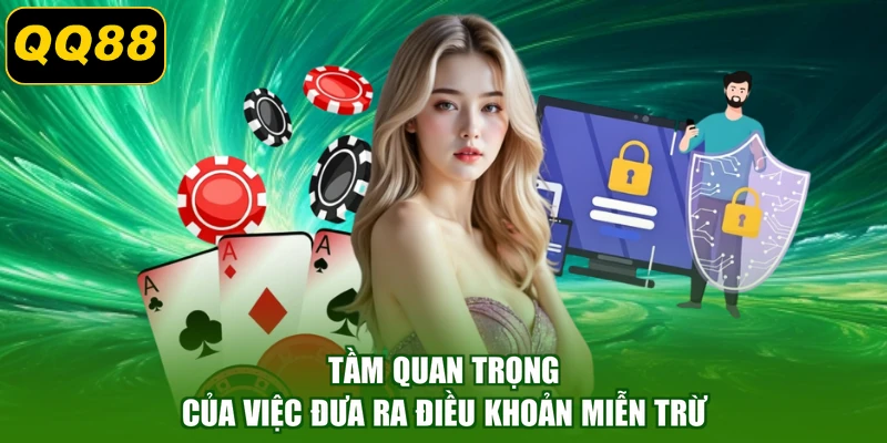Tầm quan trọng của việc đưa ra điều khoản miễn trừ